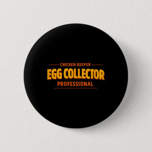 Chicken Keeper Egg Collector Humour Ckyard Farmer 6 Cm Round Badge