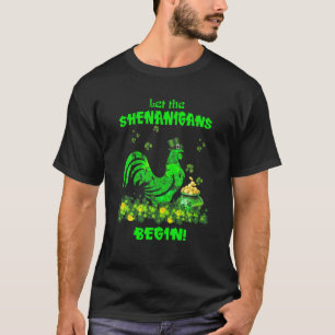 Chicken Let The Shenanigans Begin Gift For Patrick T-Shirt