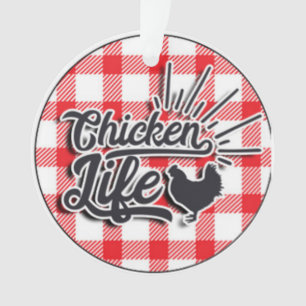 Chicken Life Ornament