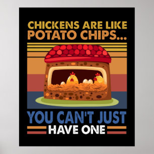 Chicken Like Potato Chips You Can't Just Have One Poster