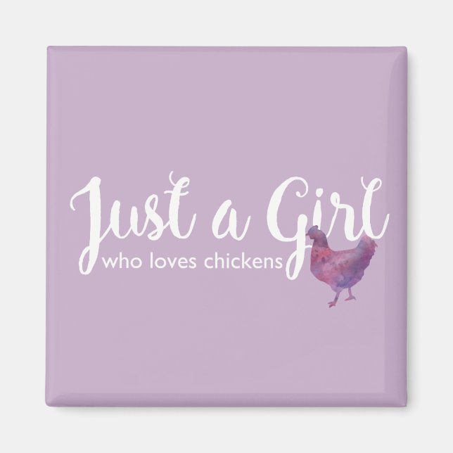 Chicken Love Just a Girl Chickens Magnet (Front)