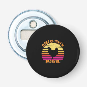 Chicken Lover Best Chicken Dad Ever Bottle Opener
