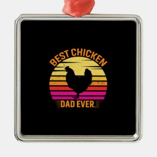 Chicken Lover Best Chicken Dad Ever Metal Tree Decoration