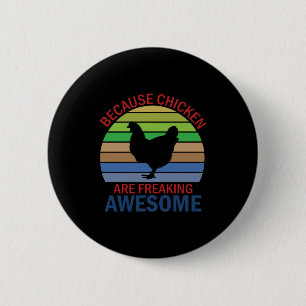 Chicken Lover Chicken Are Freaking Awesome 6 Cm Round Badge
