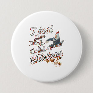 Chicken Lover Funny Drink Coffee Pet Chicken 7.5 Cm Round Badge