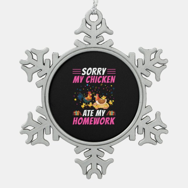 Chicken Lover | My Chicken Ate My Homework Snowflake Pewter Christmas Ornament (Front)