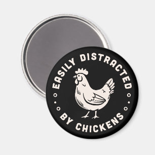 Chicken lover quotes easily distracted by chickens magnet