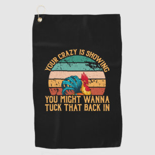 Chicken Lover You Might Wanna Tuck Golf Towel