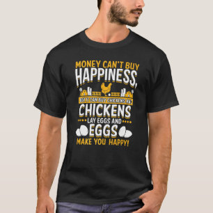 Chicken Lovers Design Money Cant Buy Happiness T-Shirt