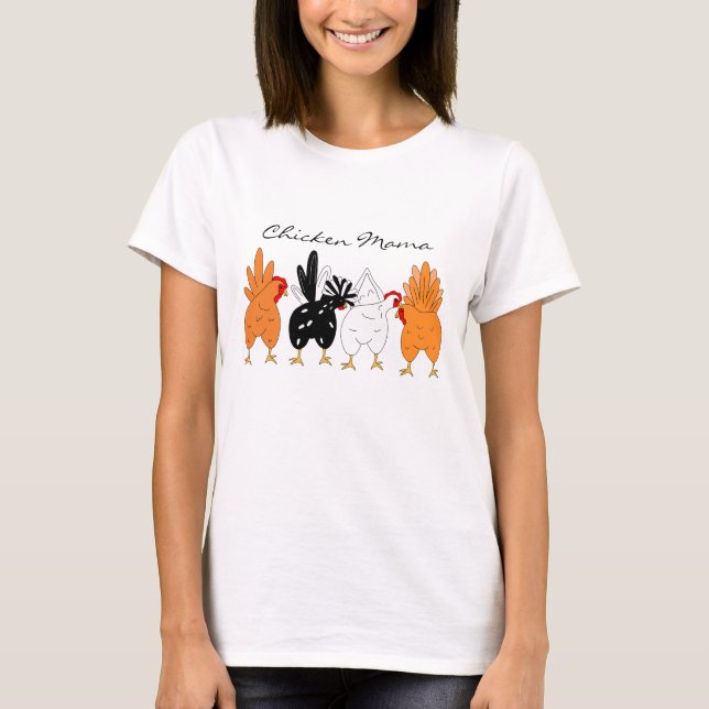 Chicken Mama | Chicken Fronts and Chicken Backs T-Shirt (Front)