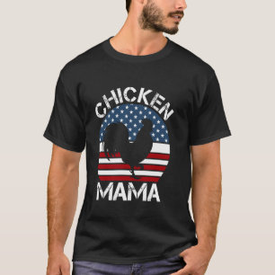 Chicken Mama US American Flag Chicken Lover 4th of T-Shirt