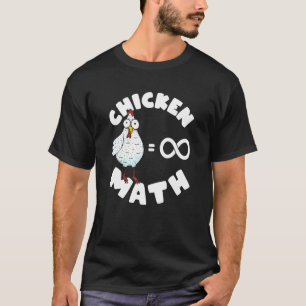 Chicken Math Backyard Flock Farmer Infinity Chicke T-Shirt