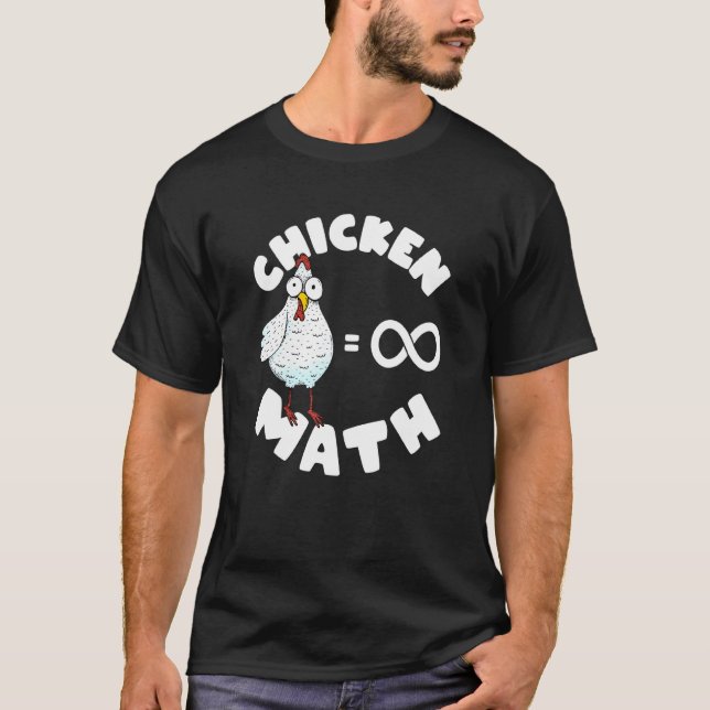 Chicken Math Backyard Flock Farmer Infinity Chicke T-Shirt (Front)