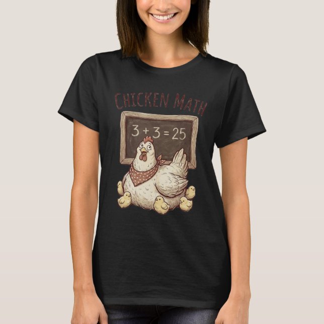 Chicken Math Funny Chalkboard Equation Hen Ckyard  T-Shirt (Front)