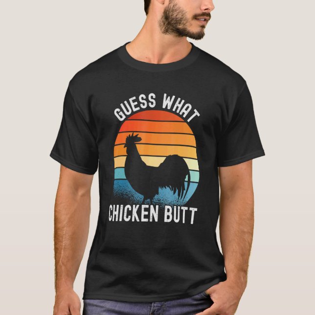 Chicken Meme    Guess What Chicken Butt T-Shirt (Front)