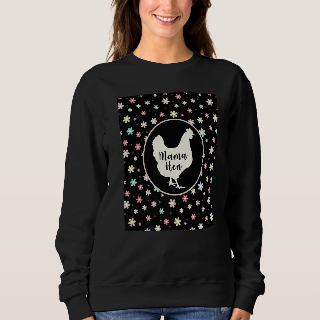 Chicken Mom Mama Hen Love Cute Floral Women Black  Sweatshirt (Front)