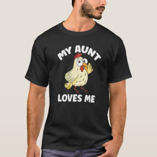 Chicken My Aunt Loves Me for Nephew & Niece 3 T-Shirt