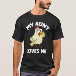 Chicken My Aunt Loves Me for Nephew & Niece T-Shirt