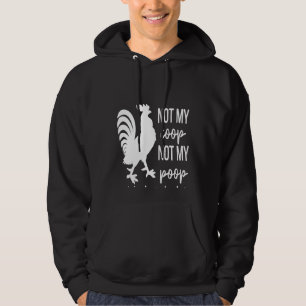 Chicken Not My Coop Not Today Cluckers Farm Animal Hoodie