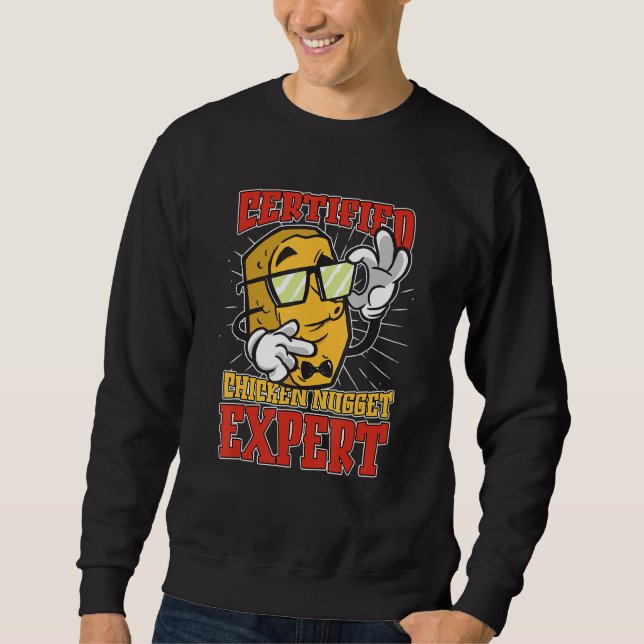Chicken Nugget Expert Nugget  Chicken Nuggets Fast Sweatshirt (Front)