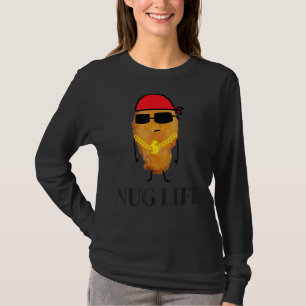 Chicken Nugget Gangster Nug Life T-Shirt