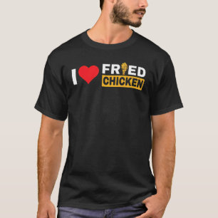 Chicken Nugget I Love Fried Chicken Nugget Fast Fo T-Shirt