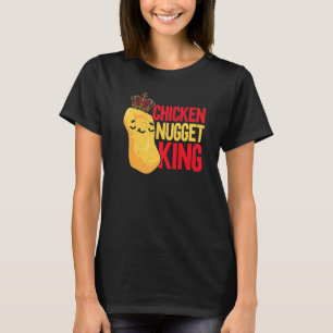 Chicken Nugget King Nug Life Foodie Nuggy T-Shirt