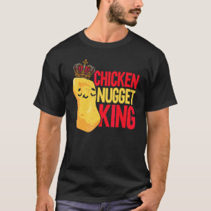 Chicken Nugget King Nug Life Foodie Nuggy T-Shirt