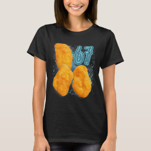 Chicken Nugget Lover 67 Meme Six Seven Fried Chick T-Shirt