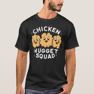 Chicken Nugget Squad Fast Food Funny Pun Food Love T-Shirt