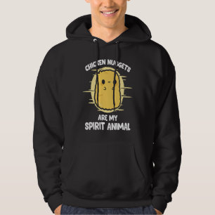 Chicken Nuggets Are My Spirit Animal for Food Hoodie