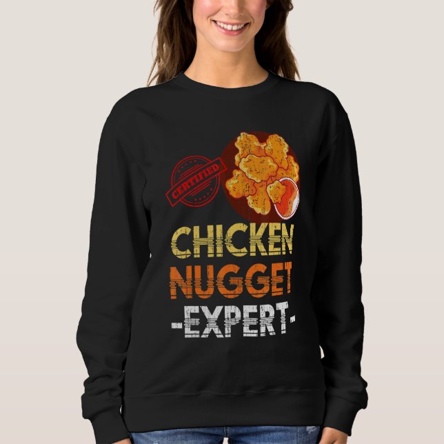 Chicken Nuggets Expert Fast Food  Chicken Nugget Sweatshirt (Front)