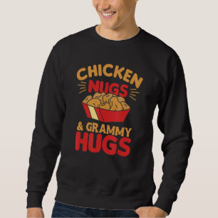 Chicken Nugs And grammy Hugs Funny Food Nuggets Sweatshirt
