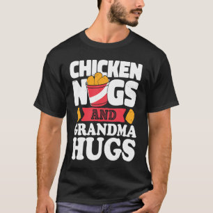 Chicken Nugs And Grandma Hugs  Chicken Nugget T-Shirt