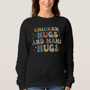 Chicken Nugs and Mama Hugs Chicken Farmer For Kids Sweatshirt