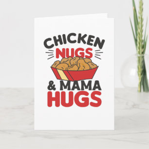 Chicken Nugs And Mama Hugs Funny Food Nuggets Card