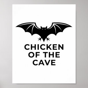 Chicken Of The Cave - Funny T Humour  Poster