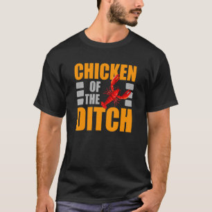 Chicken Of The Ditch Crawfish Lobster Crayfish Yab T-Shirt