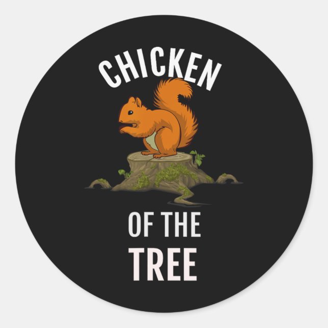 Chicken Of The Tree Funny Hunter Hunting  Classic Round Sticker (Front)