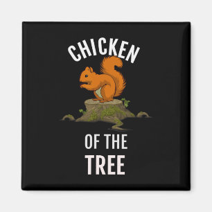 Chicken Of The Tree Funny Hunter Hunting Magnet