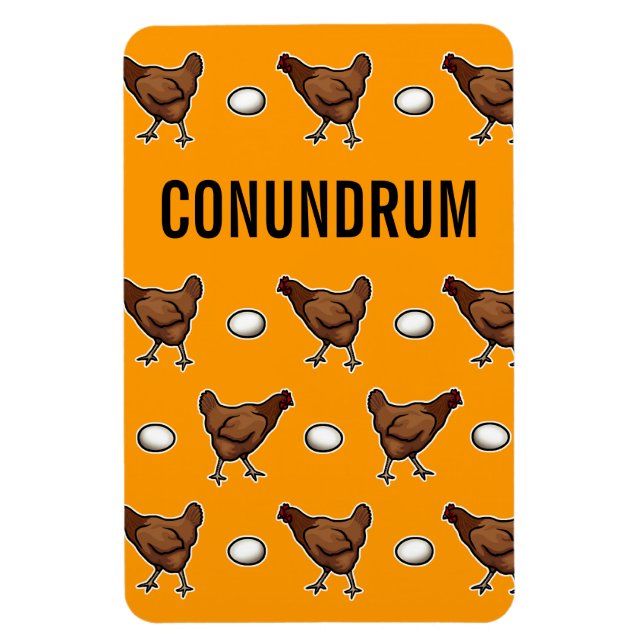 Chicken or the Egg Conundrum Magnet (Vertical)