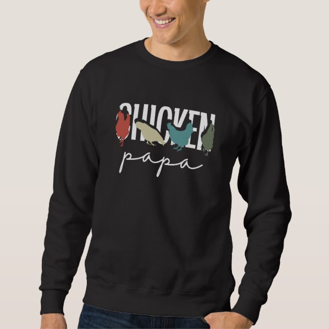 Chicken Papa Farmer Country Poultry Chickens Sweatshirt (Front)