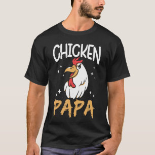 Chicken Papa Keeper Poultry Chickens Rooster Chick T-Shirt