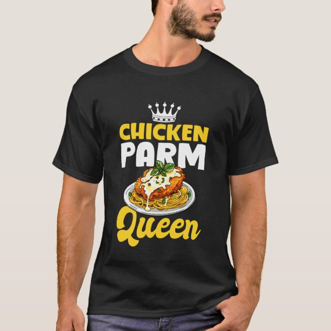 Chicken Parm Queen Lover T-Shirt (Front)