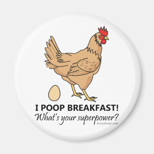 Chicken Poops Breakfast Funny Design Magnet