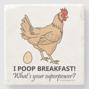Chicken Poops Breakfast Funny Design Stone Coaster