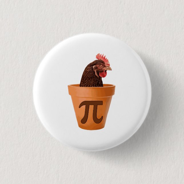 Chicken Pot Pi (and I don't care) 3 Cm Round Badge (Front)