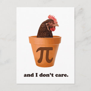 Chicken Pot Pi (and I don't care) Postcard