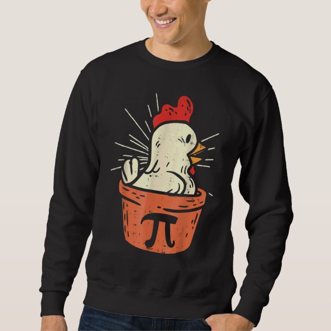 Chicken Pot Pi  Day Pie Math  Geek Gift 3 14 1 Sweatshirt (Front)