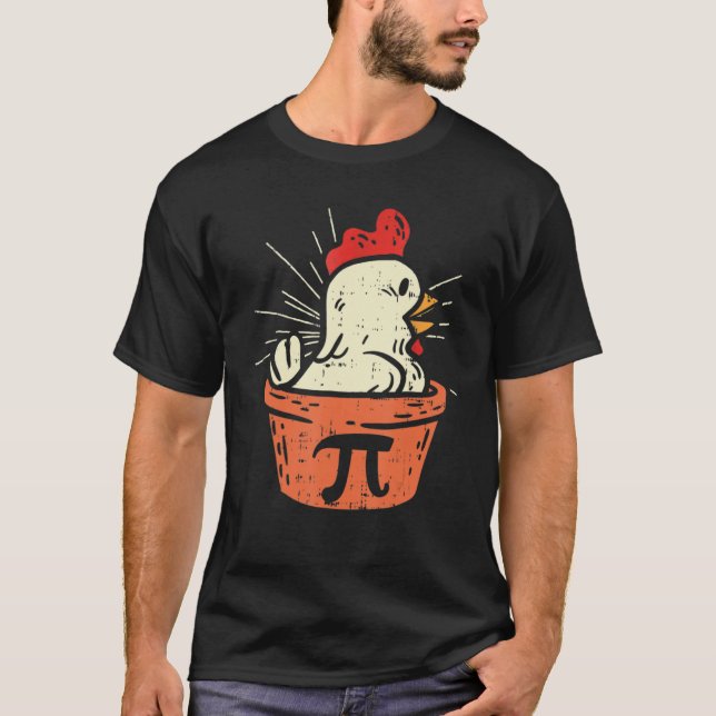 Chicken Pot Pi  Day Pie Math  Geek T-Shirt (Front)